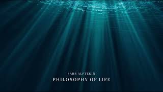 Sabr Alptekin - Philosophy of life (432 hertz)