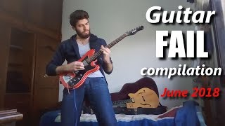 Guitar Fail Compilation June 2018 Rockstar Fail
