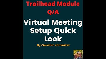 Virtual Meeting Setup Quick Look #salesforce #swadhinshrivastav #trailhead