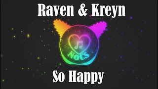 Raven & Kreyn - So Happy
