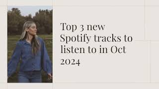 Top 3 Spotify tracks - October 2024