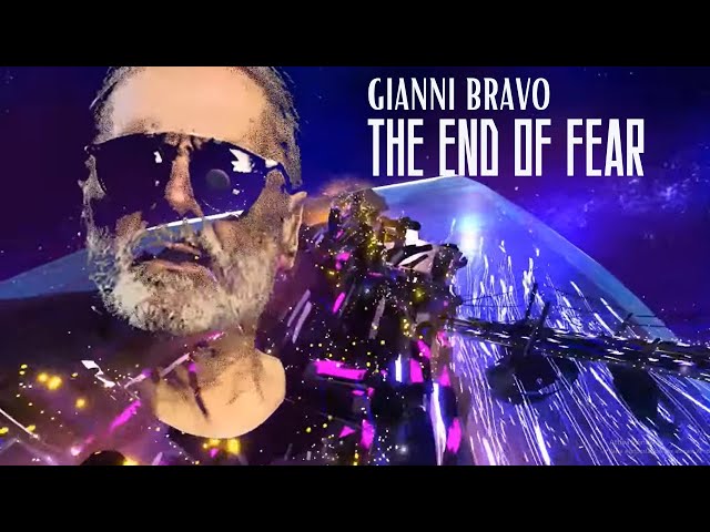 GIANNI BRAVO |THE END OF FEAR |@GianniBravoSka class=