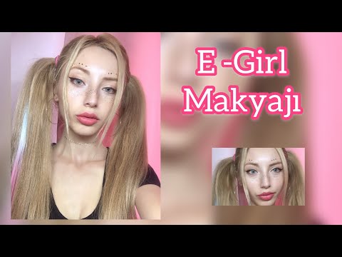 E – Girl Makyajı