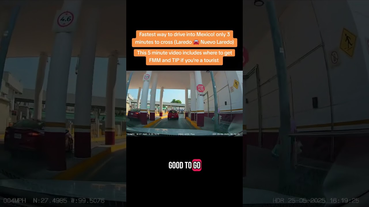 Fastest way to drive into Mexico, Laredo, and where to get TIP and FMM if you're a tourist 