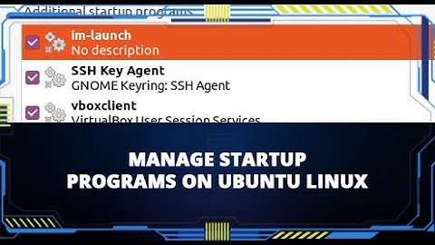 How to Manage Startup Programs on Ubuntu Linux