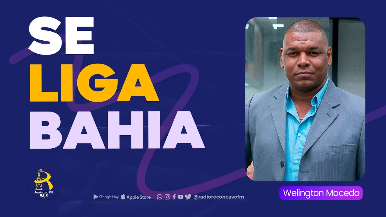 🔴 [AO VIVO] - SE LIGA BAHIA - (26/02/2026) - Recôncavo FM - 98.5