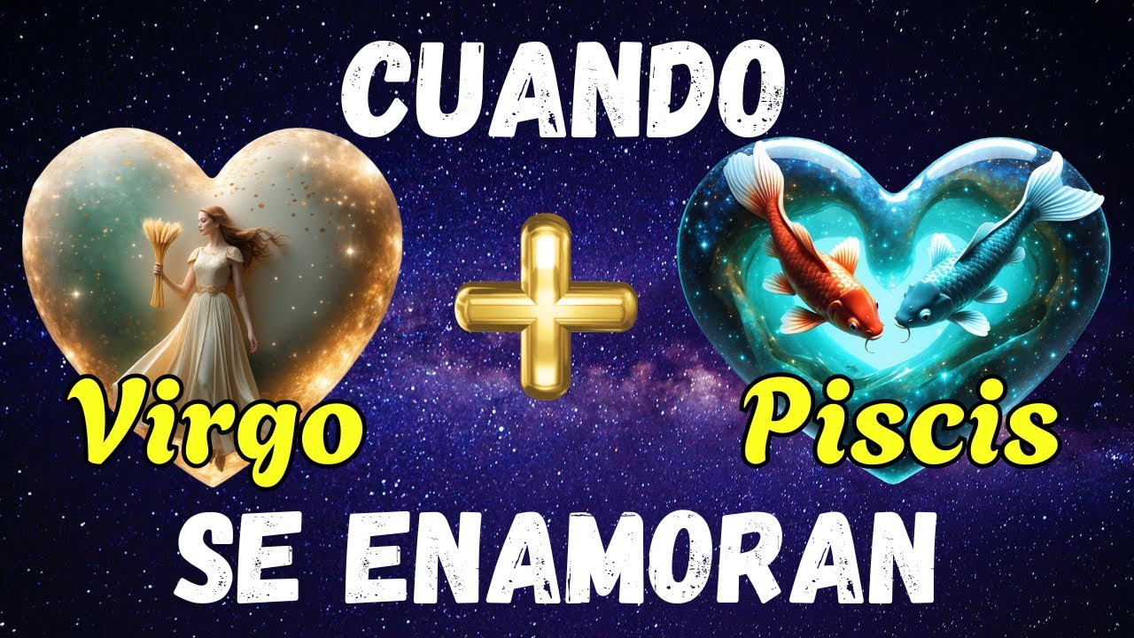 Conexión profunda y Complementaria ❤️ Cuando Virgo y Piscis se enamoran