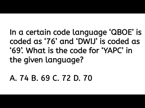 In a certain code language QBOE is coded as 76 and DWIJ is coded as 69 ...