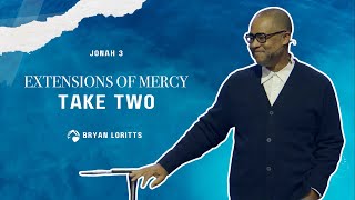 Extensions of Mercy, Take Two | Bryan Loritts | Oct 15, 2023