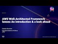 AWS AMER Summit May 2021 | AWS Well-Architected Framework lenses: An introduction & a look ahead