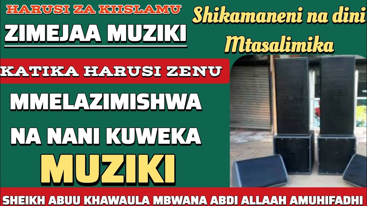 HARUSI NA MIZIKI|TUUSOME UISLAM|Sheikh Abuu Khawaula Mbwana Abdi Allaah Amuhifadhi