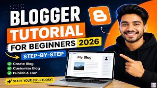 Blogger Tutorial For Beginners 2026 - (Step By Step)