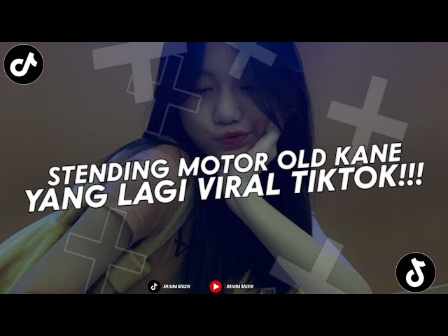 DJ STENDING MOTOR OLD MENGKANE | DJ YANG KALIAN CARI YANG FYP DI TIKTOK class=