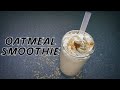 OATMEAL BANANA PEANUT BUTTER SMOOTHIE | EASY BREAKFAST RECIPE| ( MUST TRY)!!