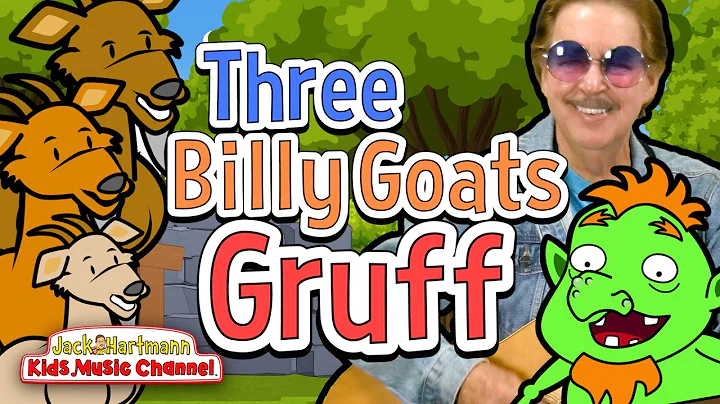 The Three Billy Goats Gruff! | Jack Hartmann