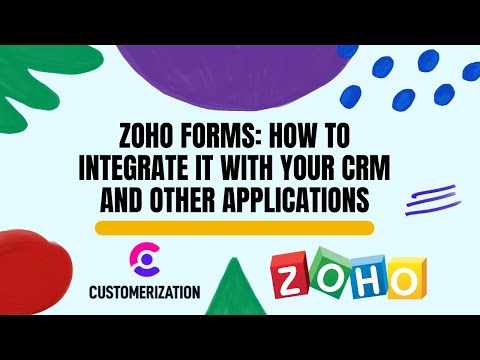 How to Integrate Zoho Forms with Zoho CRM and other applications