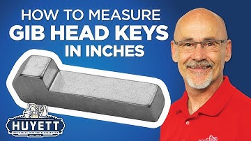 How to Measure Gib Head Keys in Inches - Huyett.com