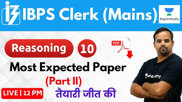 12:00 PM - IBPS Clerk Mains 2019 | Reasoning by Sachin Sir | Most Expected Paper (Part ll)