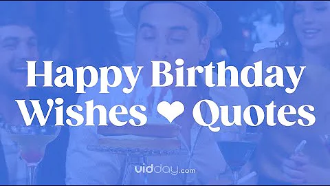 Happy Birthday Wishes & Quotes
