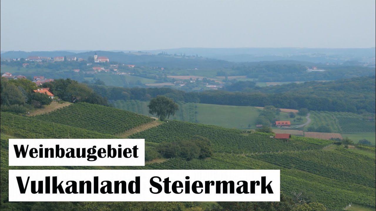 Weinbaugebiet Vulkanland Steiermark - sanfte Vulkane, frischer Wein