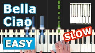 Video thumbnail of "Bella Ciao - SLOW EASY Piano Tutorial - Sheet Music (Synthesia)"