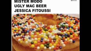 Mister Modo and Ugly Mac Beer - Not afraid with Jessica Fitoussi