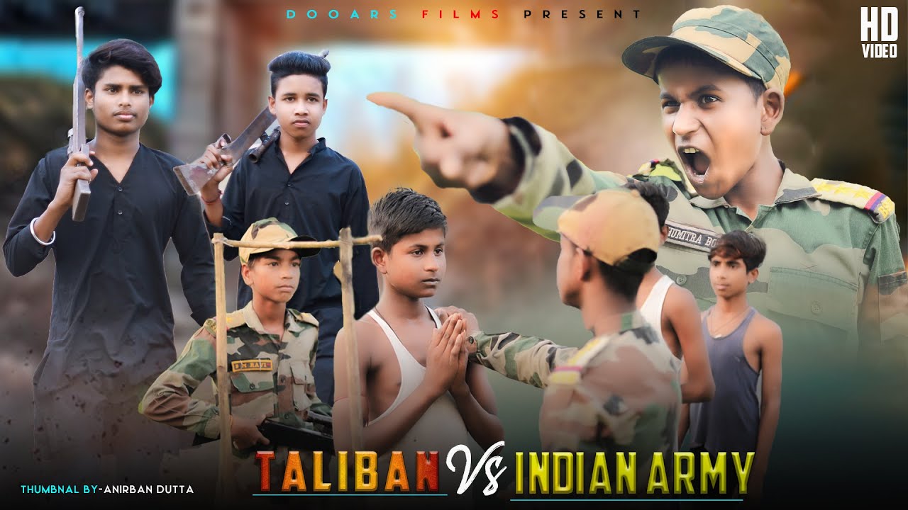 Taliban Vs Indian Army || Kasmir Ki Kahani ||   Dooars Films Vlog