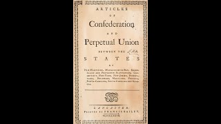 The Articles of Confederation: The Original Government of the United States (1777 - 1787)