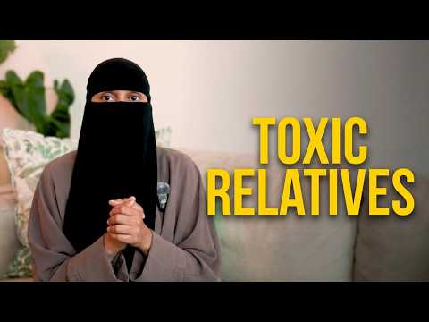 How to Deal With Toxic Relatives as a Muslim