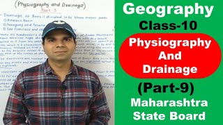 Chapter-3 Physiography and Drainage Part-9 | Geography Class 10 Maharashtra state Board |