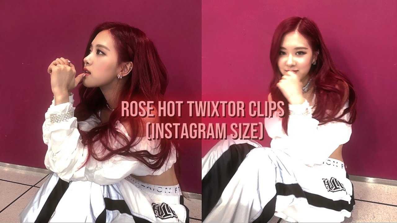 rose hot twixtor clips (instagram size) (give me Credit!)