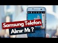 10 Yıllık Kullanıcı Deneyimim ! Samsung Telefon Alınır Mı ?