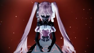 【MMD】Clear【Flash Warning】