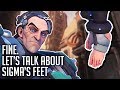 fine. let's talk about sigma's feet.