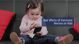 Bad Effect Of Electronic Gadget For Kids