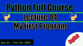 First Program In Python Python Full Course Lecture 4 Cid