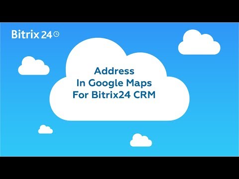 Address In Google Maps For Bitrix24 CRM