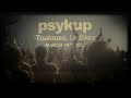 PSYKUP - Le Bikini Tour Report 2022