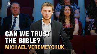 "Can We Trust the Bible?" Sermon. Michael Veremeychuk