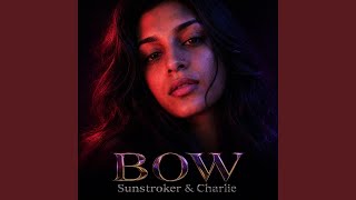 Bow (feat. Charlie) (Radio Edit)