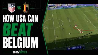 How USA Can Beat Belgium | Footy Tactics