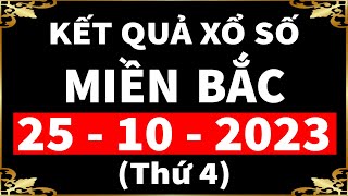 xổ số MIỀN BẮC hôm nay ngày 25/10/2023 - KQXS Bắc Ninh - XSMB - KQXSMB