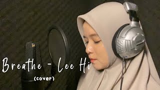 Breathe 한숨 - Lee Hi 이하이 (cover)