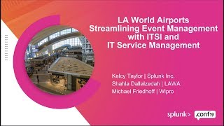 Los Angeles World Airports - Streamlining event management with IT Service Intelligence (ITSI)