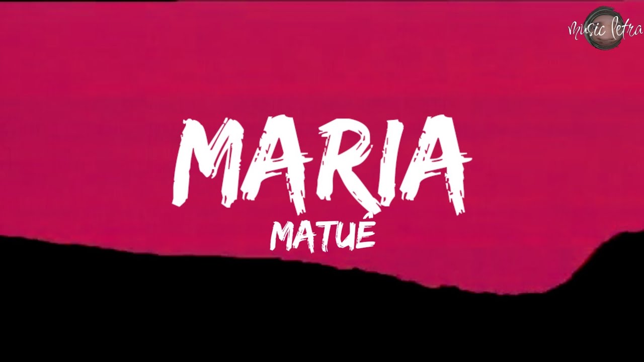 Matuê - Maria (Letra/Legendado)