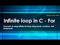 Infinite for loop in C | Loop control statements | continue break exit for infinite loop