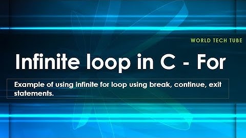 Infinite for loop in C | Loop control statements | continue break exit for infinite loop