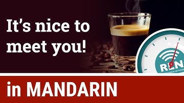 How to say "nice to meet you" in Mandarin - One Minute Mandarin Lesson 7