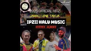 JAMALI LENE TAKUA -IPZII HALU MUSIC ft. STEVEN ALBERT -2025 OFFICIAL HITS