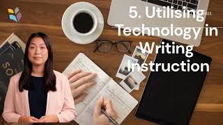 Writing Assessment Module 5 - Utilising Technology in Writing Instruction